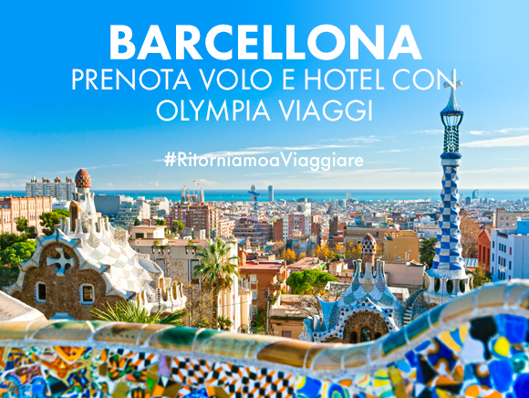 BARCELLONA - Prenota Volo e Hotel con Olympia Viaggi!