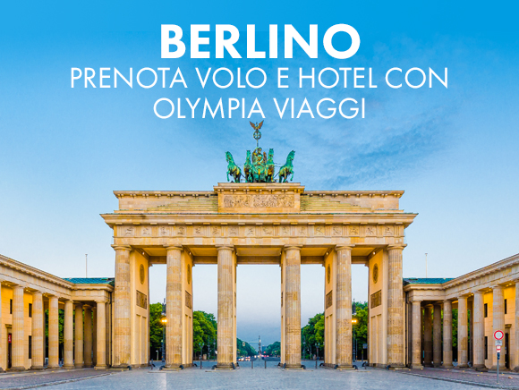 BERLINO - Prenota Volo e Hotel con Olympia Viaggi!