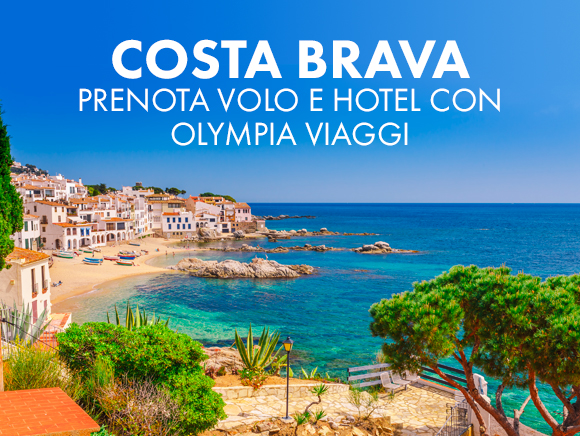 Scopri la Costa Brava con Olympia Viaggi e prenota i nostri migliori hotel!
