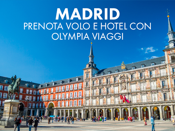 MADRID - Prenota Volo e Hotel con Olympia Viaggi!