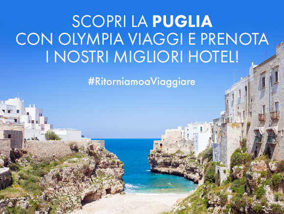 Scopri la Puglia con Olympia Viaggi e prenota i nostri migliori hotel!