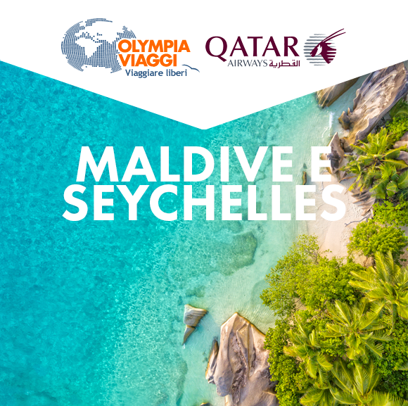 MALDIVE E SEYCHELLES - Prenota Volo Qatar Airways e Hotel con Olympia Viaggi!