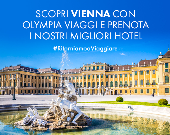 Scopri Vienna con Olympia Viaggi e prenota i nostri migliori hotel!